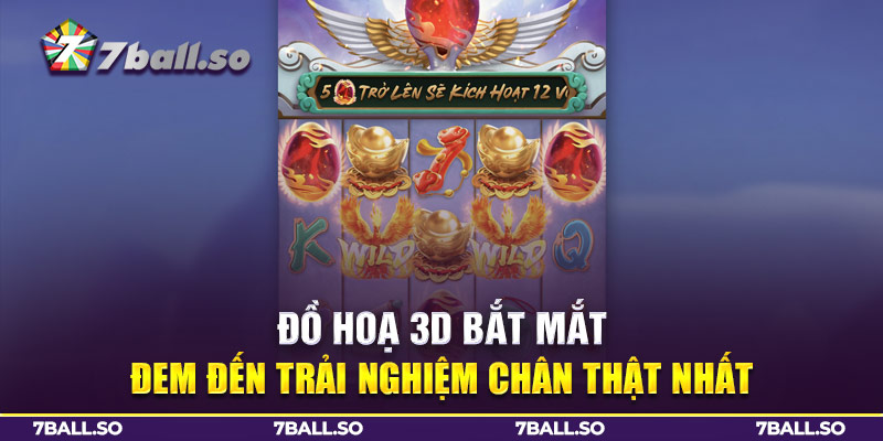 Đồ hoạ 3D bắt mắt đem đến trải nghiệm chân thật nhất