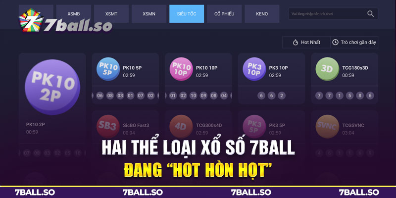 Hai thể loại Xổ số 7Ball đang "hot hòn họt"