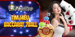 Tìm hiểu Baccarat 7ball