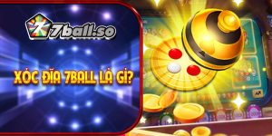 Xóc đĩa 7ball là gì?